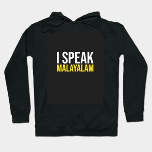 I Speak Malayalam Hoodie